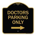Signmission Doctors Parking With Right Arrow, Black & Gold Aluminum Architectural Sign, 18" x 18", BG-1818-24135 A-DES-BG-1818-24135